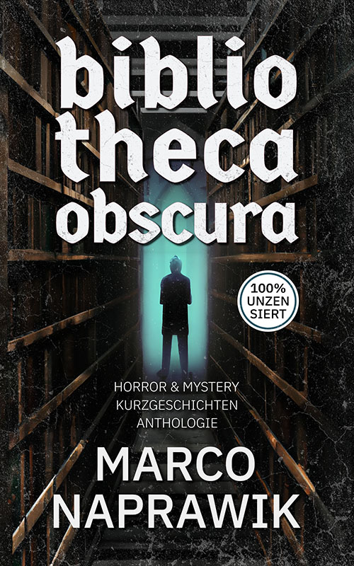 E-Book Cover von Marco Naprawik's Bibliotheca Obscura Kurzgeschichtensammlung